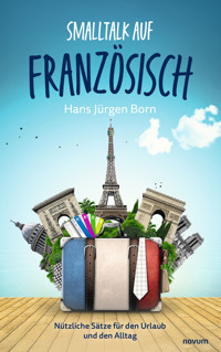 Smalltalk auf Französisch - Hans-Jürgen Born - E-Book