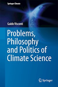 Problems, Philosophy and Politics of Climate Science - Guido Visconti - E-Book