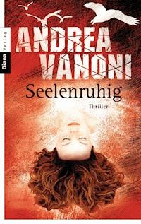 Seelenruhig - Andrea Vanoni - E-Book