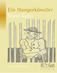 Ein Hungerkünstler - Franz  kafka - E-Book + Hörbuch