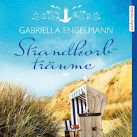 Strandkorbträume - Gabriella Engelmann - E-Book + Hörbuch