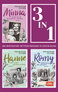 Die Mütter-Trilogie (3in1-Bundle): Minna / Hanne / Romy - Felicitas Fuchs - E-Book