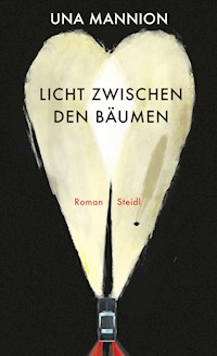 Licht zwischen den Bäumen - Una Mannion - E-Book