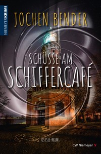 Schüsse am Schiffercafé - Jochen Bender - E-Book