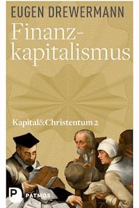 Finanzkapitalismus - Eugen Drewermann - E-Book