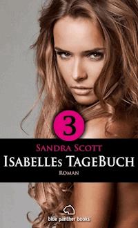 Isabelles TageBuch - Teil 3 | Roman - Sandra Scott - E-Book
