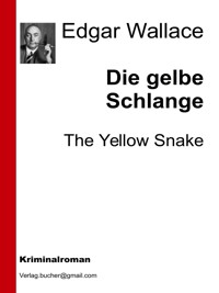 Die gelbe Schlange - Edgar Wallace - E-Book