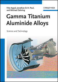 Gamma Titanium Aluminide Alloys - Fritz Appel - E-Book
