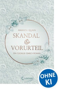 Skandal & Vorurteil - Amanda Quain - E-Book
