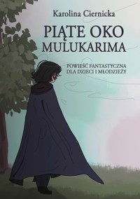 Piąte oko Mulukarima - Karolina Ciernicka - E-Book