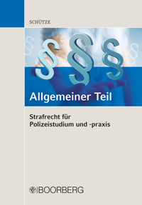 Strafrecht für Polizeistudium und -praxis - Hinner Schütze - E-Book