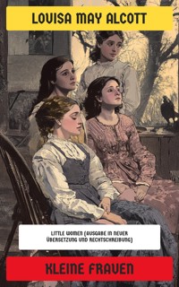 Kleine Frauen - Louisa May Alcott - E-Book