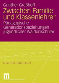 Zwischen Familie und Klassenlehrer - Gunther Graßhoff - E-Book