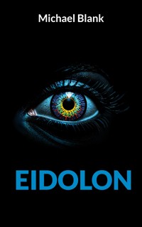 Eidolon - Michael Blank - E-Book