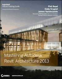 Mastering Autodesk Revit Architecture 2013 - Phil Read - E-Book