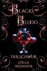 Blacks Blood - Stella Freewater - E-Book
