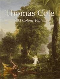 Thomas Cole: 203 Colour Plates - Maria Peitcheva - E-Book