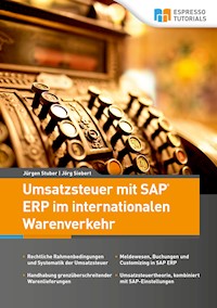 Umsatzsteuer mit SAP ERP im internationalen Warenverkehr - Jörg Siebert - E-Book