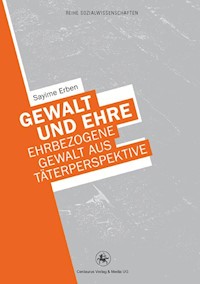 Gewalt und Ehre - Sayime Erben - E-Book