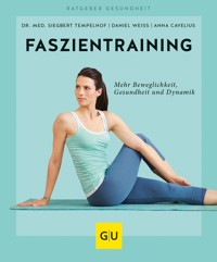Faszientraining - Anna Cavelius - E-Book