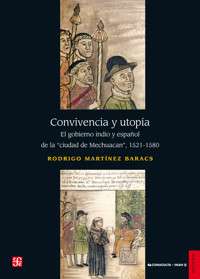 Convivencia y utopía - Rodrigo Martínez Baracs - E-Book