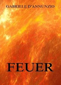 Feuer - Gabriele Dannunzio - E-Book