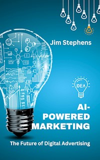 AI-Powered Marketing - Jim Stephens - E-Book