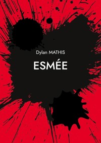Esmée - Dylan MATHIS - E-Book