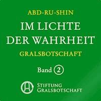 Im Lichte der Wahrheit - Gralsbotschaft - Abd-ru-shin - Hörbuch