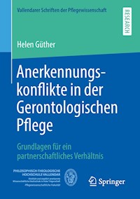 Anerkennungskonflikte in der Gerontologischen Pflege - Helen Güther - E-Book