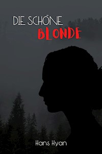 Die schöne Blonde - Hans Hyan - E-Book