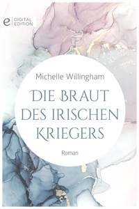 Die Braut des irischen Kriegers - Michelle Willingham - E-Book