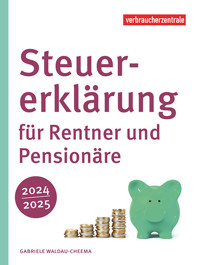 Steuererklärung für Rentner und Pensionäre 2024/2025 - Gabriele Waldau-Cheema - E-Book