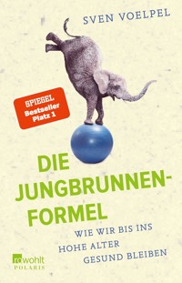 Die Jungbrunnen-Formel - Sven Voelpel - E-Book