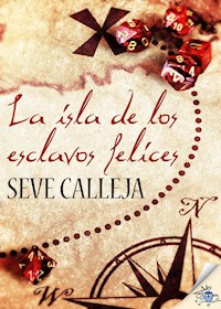 La isla de los esclavos felices - Seve Calleja - E-Book