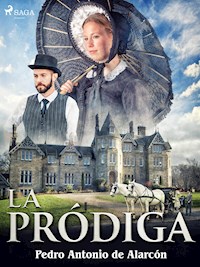 La pródiga - Pedro Antonio de Alarcón - E-Book