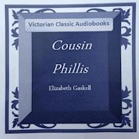 Cousin Phillis - Elizabeth Gaskell - Hörbuch