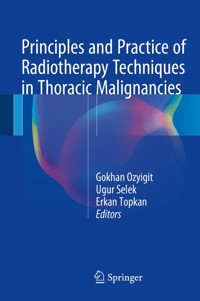 Principles and Practice of Radiotherapy Techniques in Thoracic Malignancies - - E-Book