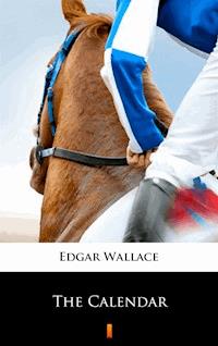 The Calendar - Edgar Wallace - E-Book