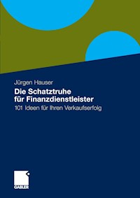 Die Schatztruhe für Finanzdienstleister - Jürgen Hauser - E-Book