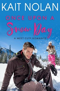 Once Upon A Snow Day - Kait Nolan - E-Book