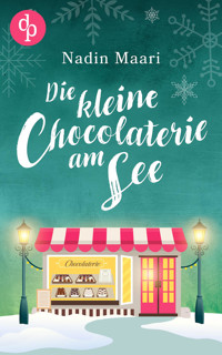 Die kleine Chocolaterie am See - Nadin Maari - E-Book