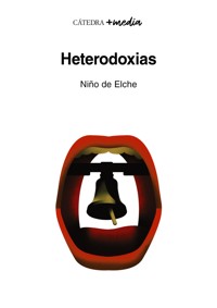Heterodoxias - Niño de Elche - E-Book