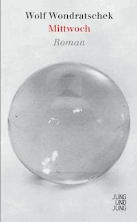 Mittwoch - Wolf Wondratschek - E-Book