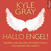 Hallo Engel! - Kyle Gray - Hörbuch