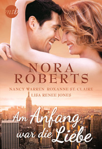 Am Anfang war die Liebe - Nora Roberts - E-Book