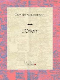 L'Orient - Ligaran - E-Book