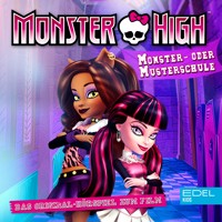Monster- Oder Musterschule (Das Original-Hörspiel zum Film) - Tanja Schmitz - Hörbuch