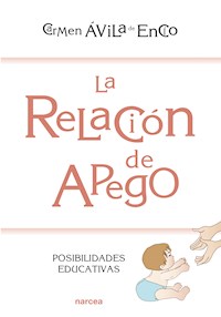 La relación de apego - Carmen Ávila de Encío - E-Book