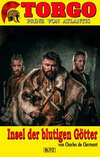 Torgo - Prinz von Atlantis 02: Insel der blutigen Götter - Charles de Clermont - E-Book